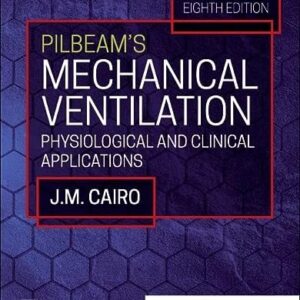 Test Bank For Pilbeam's Mechanical Ventilation: Physiological and Clinical Applications 8th by James M. Cairo PhD RRT FAARC