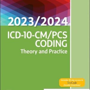 Test Bank For ICD-10-CM/PCS Coding: Theory and Practice, 2023/2024 Edition 1th by Elsevier Inc