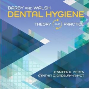 Manual solution For Darby & Walsh Dental Hygiene: Theory and Practice 6 by Jennifer A. Pieren, Cynthia Gadbury-Amyot