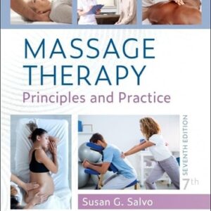 Manual solution For Massage Therapy: Principles and Practice 7 by Susan G. Salvo EdD LMT BCTMB