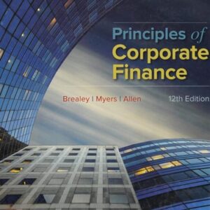Test Bank For Principles of Corporate Finance (Mcgraw-hill/Irwin Series in Finance, Insurance, and Real Estate) 12th by Richard Brealey, Stewart Myers, Franklin Allen