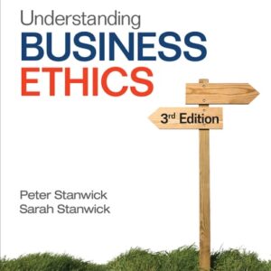 Manual solution For Understanding Business Ethics 3 by Peter A. Stanwick, Sarah D. Stanwick