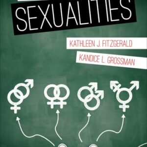 Test Bank For Sociology of Sexualities 1th by Kathleen J. Fitzgerald, Kandice L. Grossman
