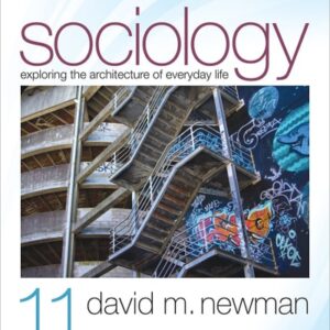 Test Bank For Sociology: Exploring the Architecture of Everyday Life 11th by David M. Newman
