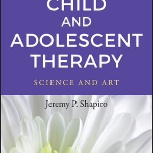 Test Bank For Child and Adolescent Therapy: Science and Art 2th by Jeremy P. Shapiro