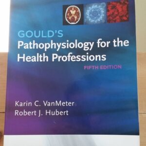 Manual solution For Gould's Pathophysiology for the Health Professions 5 by Karin C. VanMeter PhD