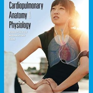 Manual solution For Cardiopulmonary Anatomy & Physiology: Essentials of Respiratory Care 7 by Terry Des Jardins