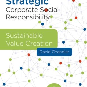 Test Bank For Strategic Corporate Social Responsibility: Sustainable Value Creation 4th by David Chandler