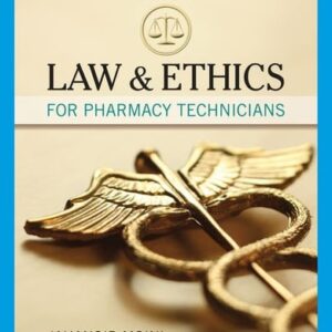 Manual solution For Law and Ethics for Pharmacy Technicians 3 by Jahangir Moini