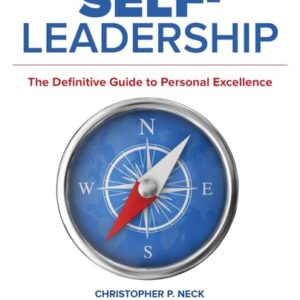 Test Bank For Self-Leadership: The Definitive Guide to Personal Excellence 1th by Christopher P. Neck, Charles C. Manz, Jeffery D. Houghton
