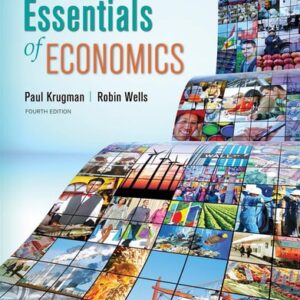 Manual solution For Essentials of Economics Fourth by Paul Krugman, Robin Wells