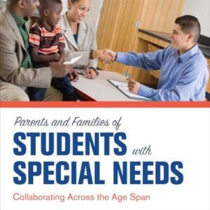 Test Bank For Parents and Families of Students With Special Needs: Collaborating Across the Age Span 1eth by