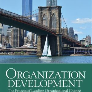 Manual solution For Organization Development: The Process of Leading Organizational Change 4 by Donald L. Anderson