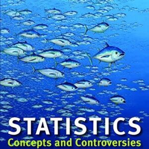 Test Bank For Statistics: Concepts and Controversies Ninthth by David S. Moore, William I. Notz