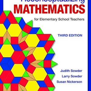 Test Bank For Reconceptualizing Mathematics: for Elementary School Teachers Thirdth by Judith Sowder, Larry Sowder, Susan Nickerson