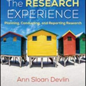 Test Bank For The Research Experience: Planning, Conducting, and Reporting Research 1th by Ann Sloan Devlin
