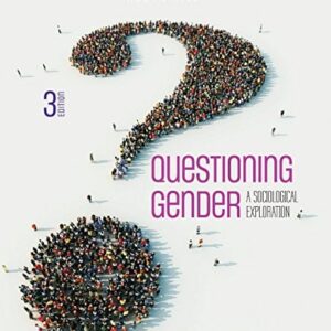 Test Bank For Questioning Gender: A Sociological Exploration 3th by Robyn R. Ryle