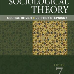Manual solution For Classical Sociological Theory 7 by George Ritzer, Jeffrey N. Stepnisky