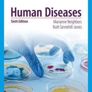 Test Bank For Human Diseases (MindTap Course List) 6th by Marianne Neighbors, Ruth Tannehill-Jones