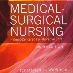 Manual solution For medical surgical nursing 8 by workman, ignatavicius
