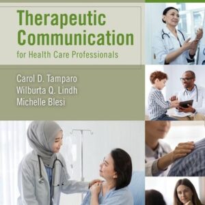 Test Bank For Therapeutic Communication for Health Care Professionals (MindTap Course List) 5th by Carol D. Tamparo, Wilburta Q. Lindh, Michelle Blesi
