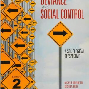 Manual solution For Deviance and Social Control: A Sociological Perspective 2 by Michelle L. Inderbitzin, Kristin A. Bates, Randy R. Gainey