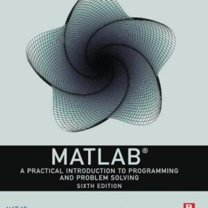 Manual solution For MATLAB: A Practical Introduction to Programming and Problem Solving 6 by Dorothy C. Attaway Ph.D.