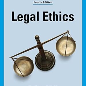 Manual solution For Legal Ethics 4 by Kent Kauffman, Erin Rybicki