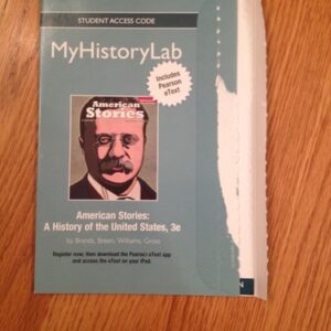 Manual solution For American Stories: A History of the United States, Combined (3rd Edition) 3 by H. W. Brands, T. H. Breen, R. Hal Williams, Ariela J. Gross