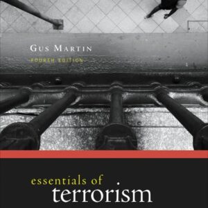 Manual solution For Essentials of Terrorism: Concepts and Controversies 4 by Gus Martin