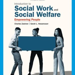 Manual solution For Empowerment Series: Introduction to Social Work and Social Welfare: Empowering People 13 by Charles Zastrow, Sarah L. Hessenauer