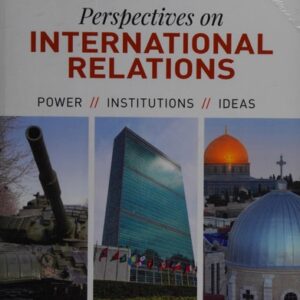 Manual solution For Perspectives on International Relations: Power, Institutions, and Ideas Fifth by Henry R. Nau