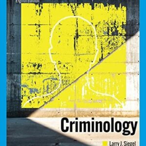 Manual solution For Criminology (MindTap Course List) 8 by Larry Siegel