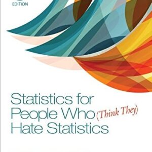 Test Bank For Statistics for People Who (Think They) Hate Statistics 6th by Neil J. Salkind