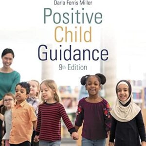 Test Bank For Positive Child Guidance (MindTap Course List) 9th by Darla Ferris Miller
