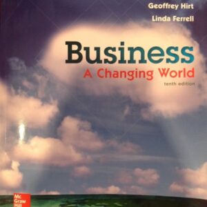 Manual solution For Business: A Changing World - Standalone Book 10 by O. C. Ferrell, Geoffrey Hirt, Linda Ferrell