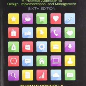 Test Bank For Database Systems: A Practical Approach to Design, Implementation, and Management 6th by Thomas Connolly, Carolyn Begg