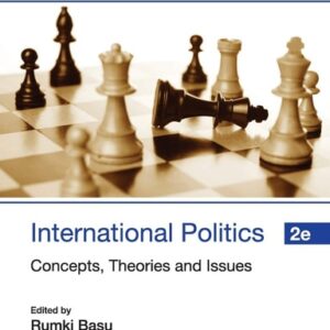 Manual solution For International Politics: Concepts, Theories and Issues Second by
