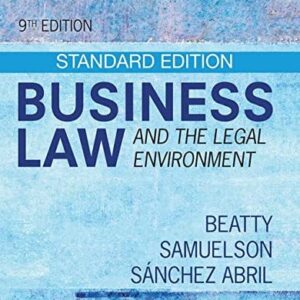 Manual solution For Business Law and the Legal Environment - Standard Edition (MindTap Course List) 9 by Jeffrey F. Beatty, Susan S. Samuelson, Patricia Abril