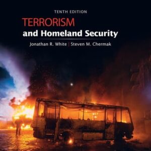 Test Bank For Terrorism and Homeland Security (MindTap Course List) 10th by Jonathan R. White, Steven Chermak