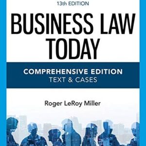 Manual solution For Business Law Today, Comprehensive (MindTap Course List) 13 by Roger LeRoy Miller