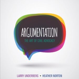 Manual solution For Argumentation: The Art of Civil Advocacy 1 by Heather Norton, Larry B. Underberg