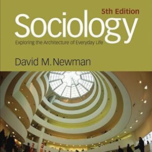 Test Bank For Sociology: Exploring the Architecture of Everyday Life, Brief Edition 5th by David M. Newman