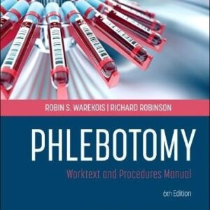 Manual solution For Phlebotomy: Worktext and Procedures Manual 6 by Robin S. Warekois MT(ASCP), Richard Robinson NASW