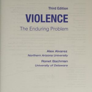 Manual solution For Violence: The Enduring Problem 3 by Alexander C. Alvarez, Ronet D. Bachman