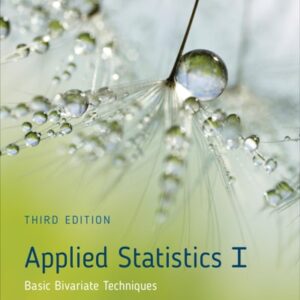 Test Bank For Applied Statistics I: Basic Bivariate Techniques 3th by Rebecca M. Warner
