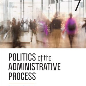 Test Bank For Politics of the Administrative Process 7th by Donald F. Kettl