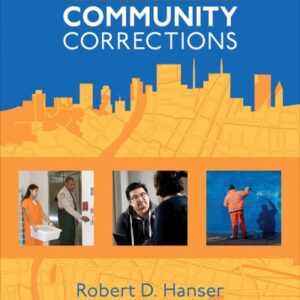 Manual solution For Essentials of Community Corrections 1 by Robert D. Hanser