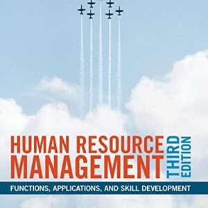 Test Bank For Human Resource Management: Functions, Applications, and Skill Development 3th by Robert N. Lussier, John R. Hendon