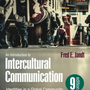 Test Bank For An Introduction to Intercultural Communication: Identities in a Global Community 9th by Fred E. Jandt